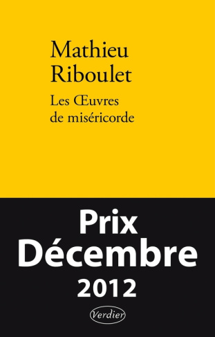 Les Oeuvres de miséricorde. Fictions et réalité