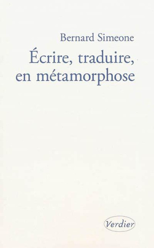 Ecrire, traduire en métamorphose. L'atelier infini