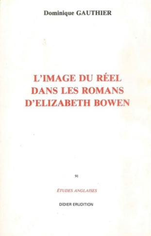 L'image du réel dans les romans d'Elizabeth Bowen
