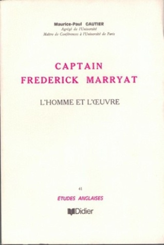 Captain Frederick Marryat (1792-1848). L'homme et l'oeuvre