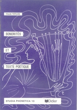 Sonorités et texte poétique. Réflexion visant à fournir les instruments de l'analyse aux prises avec