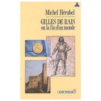 Gilles de Rais ou La fin d'un monde