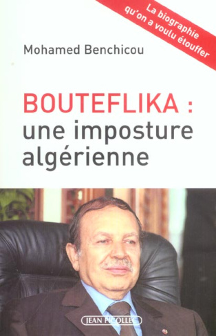Bouteflika : une imposture algérienne