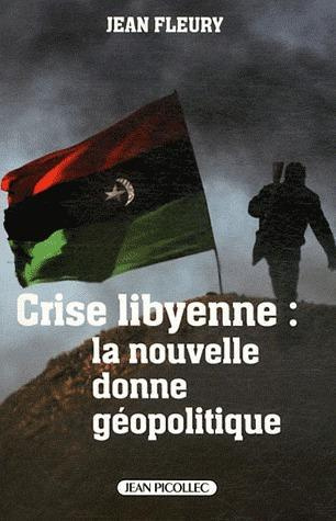 Crise libyenne : la nouvelle donne géopolitique