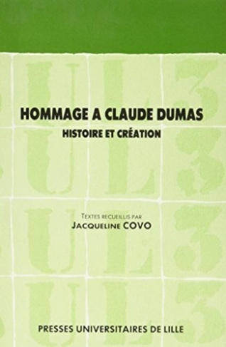 Hommage à Claude Dumas. Histoire et création