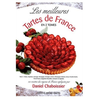 Les meilleures tartes de France. Tome 1