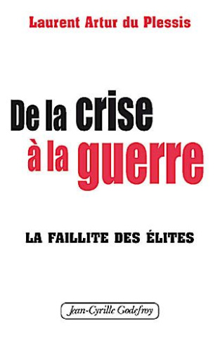 De la crise à la guerre. La faillite des élites