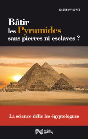 Bâtir les pyramides sans pierres ni esclaves ? La science défie les égyptologues