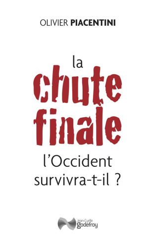 La chute finale. L'Occident survivra-t-il ?