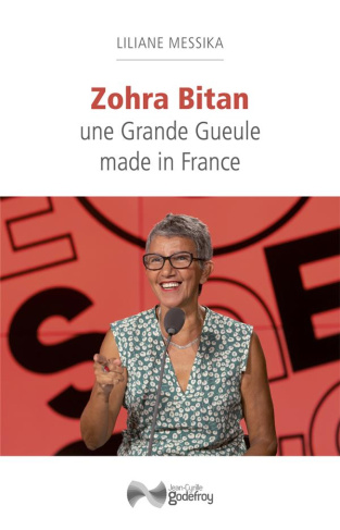 Zohra Bitan. Une Grande Gueule made in France