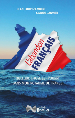 L'abandon français. Quelque chose est pourri dans mon royaume de France