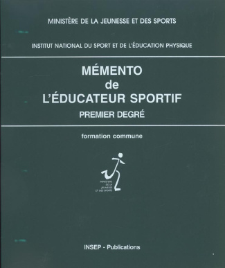 MEMENTO DE L'EDUCATEUR SPORTIF, PREMIER DEGRE FORMATION COMMUNE, 1996