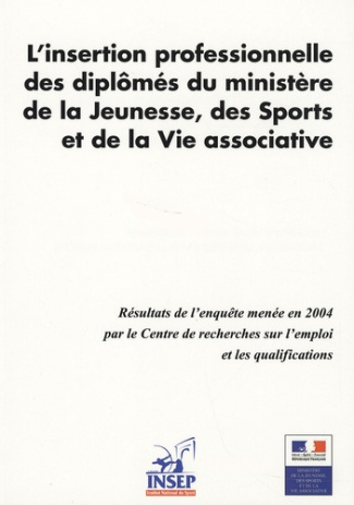L'INSERTION PROFESSIONNELLE DES DIPLOMES DU MINISTERE DE LA JEUNESSE, DES SPORTS ET DE LA VIE ASSOCI