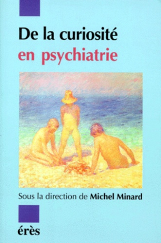 La curiosité en psychiatrie
