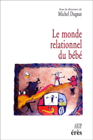 Le monde relationnel du bébé
