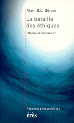 Éthique et modernité Tome 3 : La bataille des éthiques