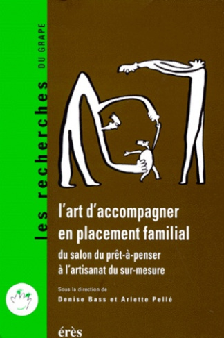 L'art d'accompagner en placement familial. Du salon du prêt-à-penser à l'artisanat du sur-mesure