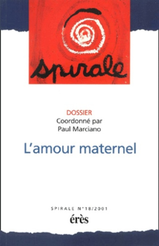 Spirale N° 18, 2001 : L'amour maternel