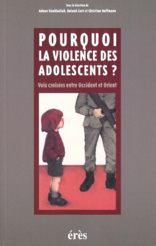 Pourquoi la violence des adolescents ? Voix croisées entre Occident et Orient
