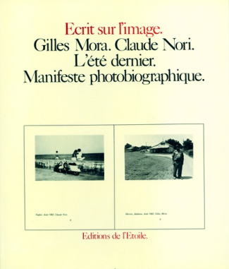 L'Été dernier. Manifeste photobiographique