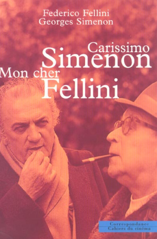 Carissimo Simenon Mon cher Fellini