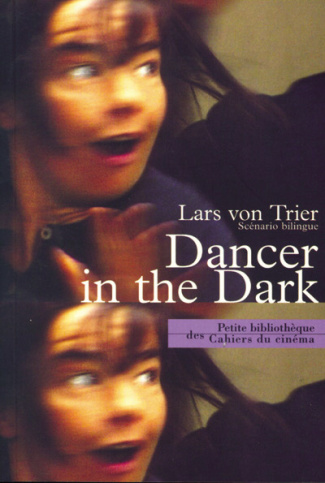 Dancer in the Dark. Scénario bilingue français-anglais