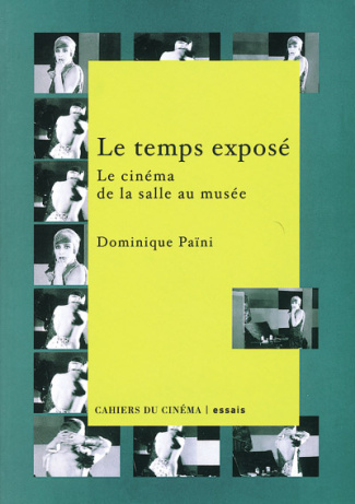 Le temps exposé. Le cinéma de la salle au musée
