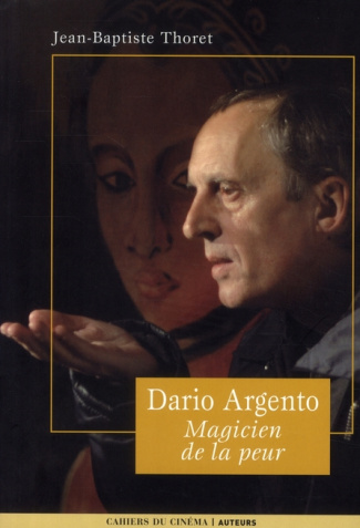 Dario Argento. Magicien de la peur, Edition revue et augmentée