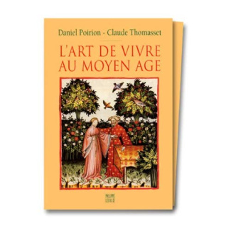 L'ART DE VIVRE AU MOYEN AGE