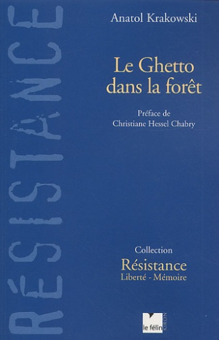 LE GHETTO DANS LA FORET - RESISTANCE EN LITUANIE, 1939-1945