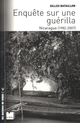 ENQUETE SUR UNE GUERILLA - NICARAGUA-MOSKITIA (1982-2007)