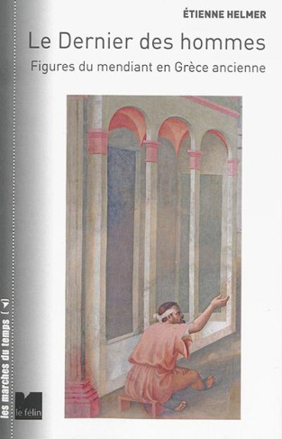 Le dernier des hommes / Figures du mendiant en Grèce ancienne