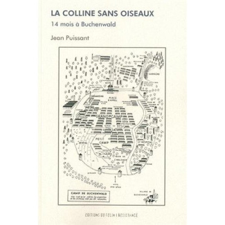 La colline sans oiseaux / 14 mois à Buchenwald