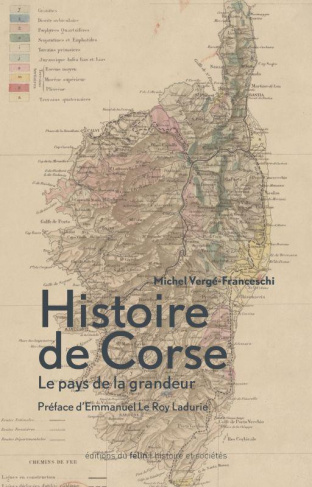 Histoire de Corse. Le pays de la grandeur, Edition 2019