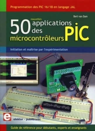 50 nouvelles applications des microcontrôleurs PIC. Programmation des PIC 16 et 18 en kangage JAL