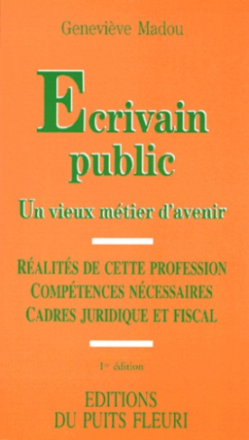 ECRIVAIN PUBLIC. Un vieux métier d'avenir