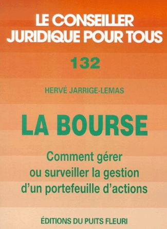 La Bourse. Comment gérer ou surveiller la gestion d'un portefeuille d'actions