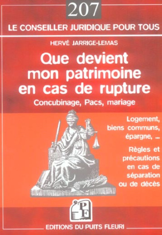Que devient mon patrimoine en cas de rupture. Concubinage, Pacs, mariage... Règles et précautions à