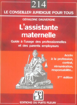 L'assistante maternelle. Guide à l'usage des professionnelles et des parents employeurs, 3e édition