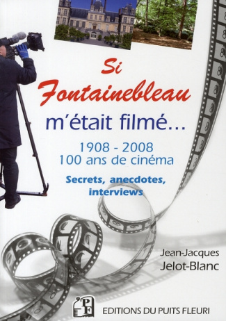 Si Fontainebleau m'était filmé. Hollywood en forêt
