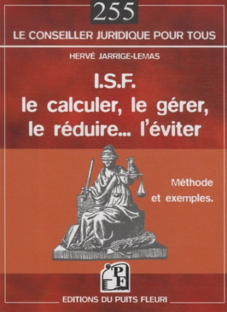 ISF : le calculer, le gérer, le réduire... l'éviter. Méthodes et exemples