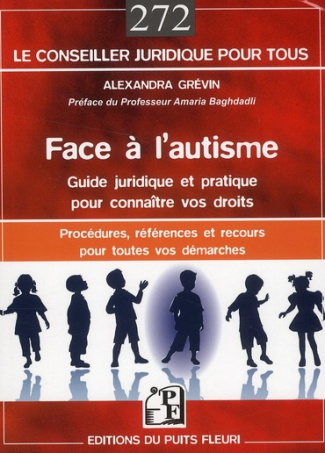 Face à l'autisme. Guide juridique et pratique pour connaître vos droits
