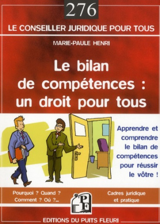 Le bilan de compétences : un droit pour tous. Apprendre et comprendre le bilan de compétences pour r