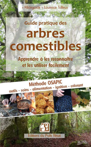 Guide pratique des arbres comestibles. Apprendre à les reconnaître et les utiliser facilement