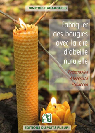 Fabriquer des bougies avec la cire d'abeille naturelle. Préparation - Matériel - Recettes