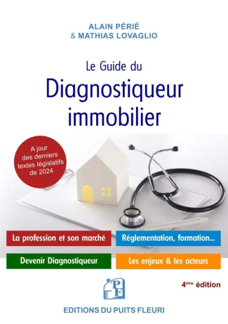 Le guide du diagnostiqueur immobilier. Présentation de la profession et du marché - Devenir diagnost