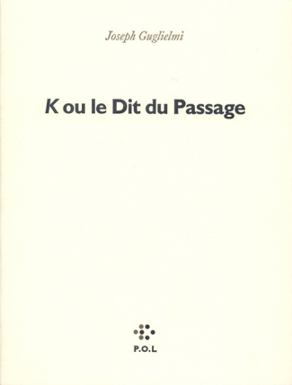 K ou Le dit du passage