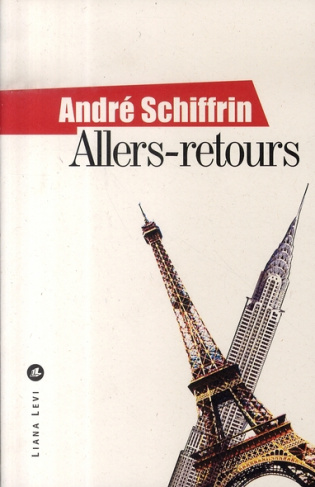 Allers-retours. Paris-New York, un itinéraire politique