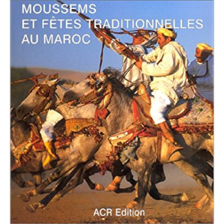 Moussems et fêtes traditionnelles au Maroc