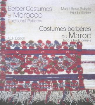 Costumes berbères du Maroc. Décors traditionnels, édition bilingue français-anglais